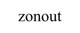zonout