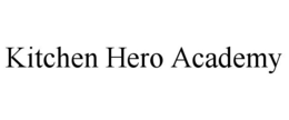 kitchen hero academy