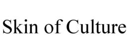 skin of culture