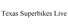 texas superbikes live
