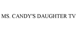 ms. candy's daughter tv