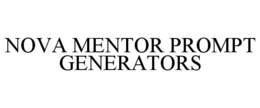 nova mentor prompt generators