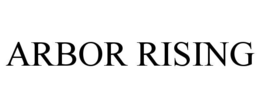 arbor rising