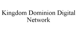 kingdom dominion digital network