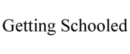 getting schooled