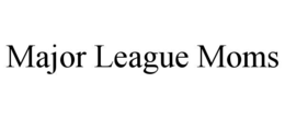 major league moms