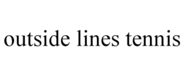outside lines tennis