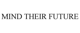 mind their future
