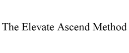 the elevate ascend method