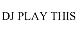 dj play this