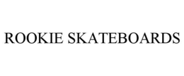 rookie skateboards