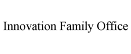 innovation family office