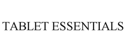 tablet essentials