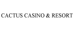 cactus casino & resort
