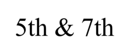 5th & 7th