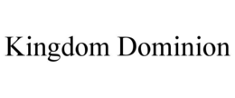 kingdom dominion