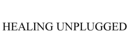 healing unplugged