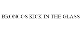 broncos kick in the glass