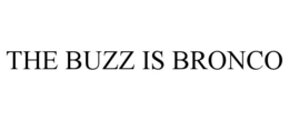 the buzz is bronco