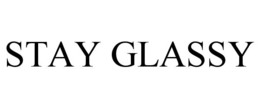 stay glassy