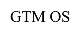 gtm os