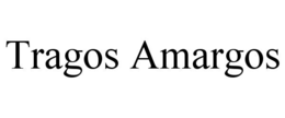 tragos amargos