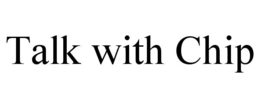 talk with chip