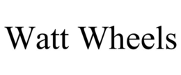 watt wheels