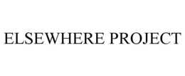 elsewhere project