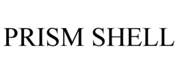 prism shell