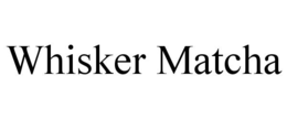 whisker matcha