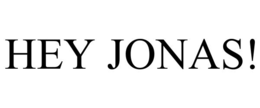 hey jonas!