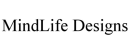 mindlife designs