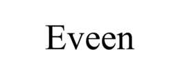 eveen