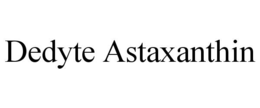 dedyte astaxanthin