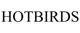 hotbirds