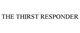 the thirst responder