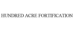hundred acre fortification