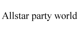allstar party world