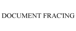 document frac'ing