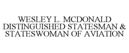 wesley l. mcdonald distinguished statesman & stateswoman of aviation
