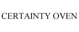 certainty oven