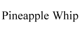 pineapple whip