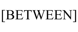 [between]