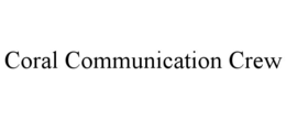 coral communication crew
