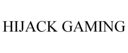 hijack gaming