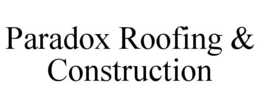 paradox roofing & construction