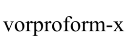 vorproform-x