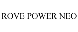 rove power neo