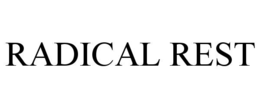 radical rest
